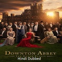 Watch Downton Abbey: The Grand Finale (2025) Online Full Movie Free