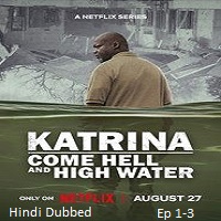 Watch Katrina: Come Hell and High Water (2025) Online Full Movie Free