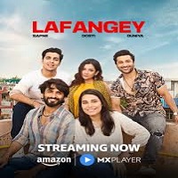 Watch Lafangey – Sapne, Dosti, Duniya  (2025) Online Full Movie Free
