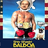 Watch Shiv Shastri Balboa (2023) Online Full Movie Free