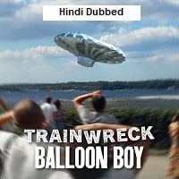 Watch Trainwreck: Balloon Boy (2025) Online Full Movie Free